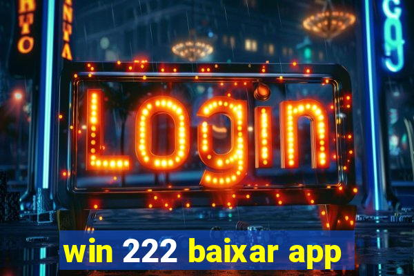 win 222 baixar app